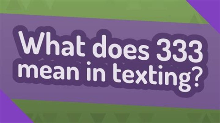 What does 333 mean in texting?