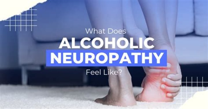 What does alcoholic neuropathy feel like?