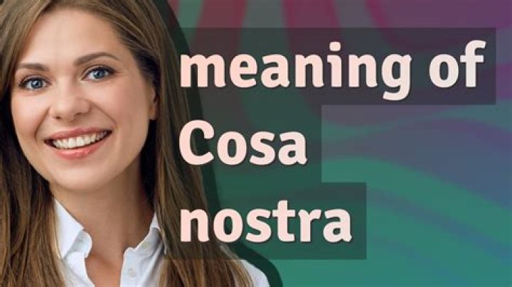 What does Cosa Nostra?