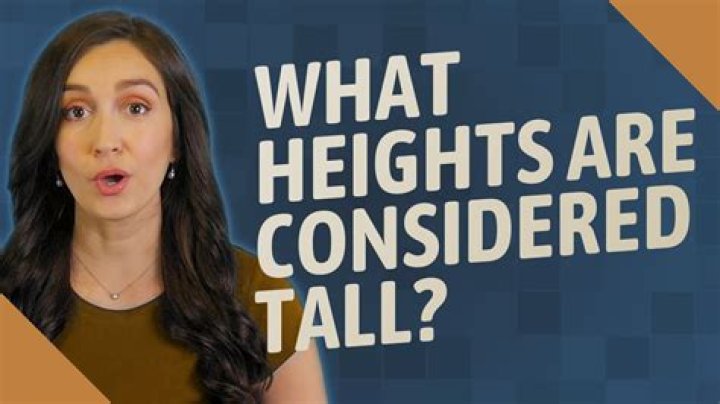 What heights are considered tall?