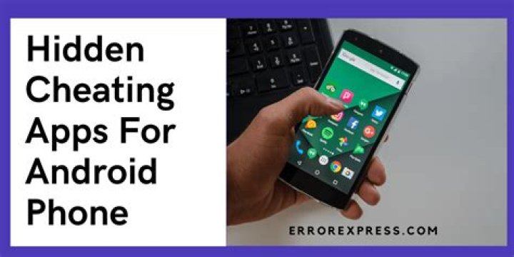 What hidden apps do cheaters use?