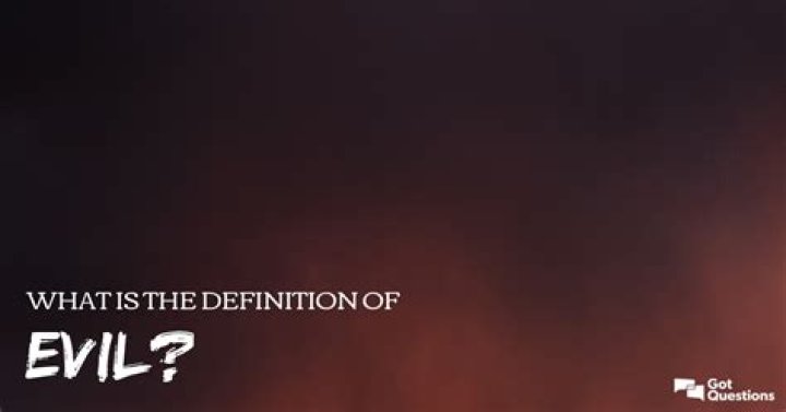 What is God's definition of evil?