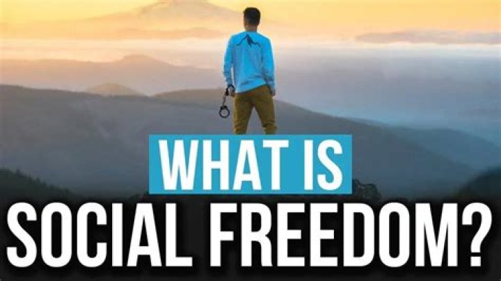 What is social freedom?