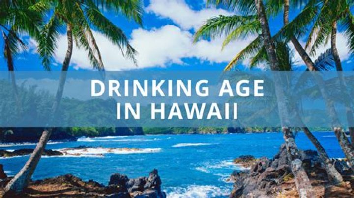 What is the drinking age in Hawaii?