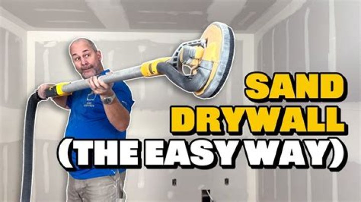 What is the fastest way to sand drywall?