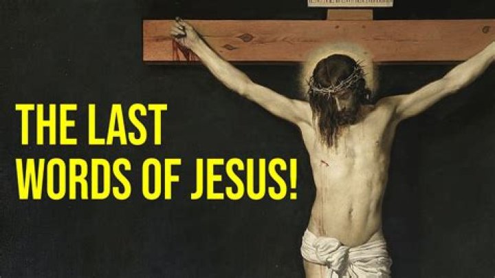 What is the last word of Jesus before he died on the cross?