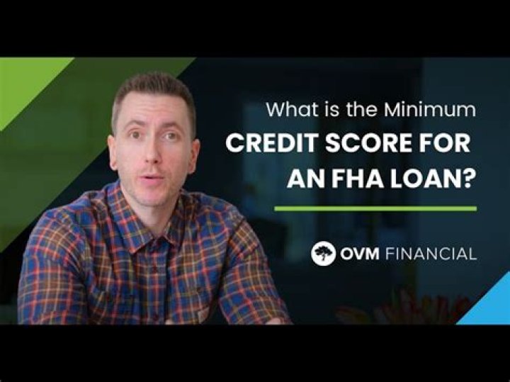 What is the minimum credit score for a FHA loan?