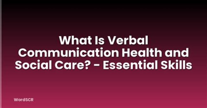 What is verbal communication health and social care?
