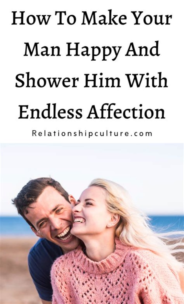 What makes a man happy in a woman?