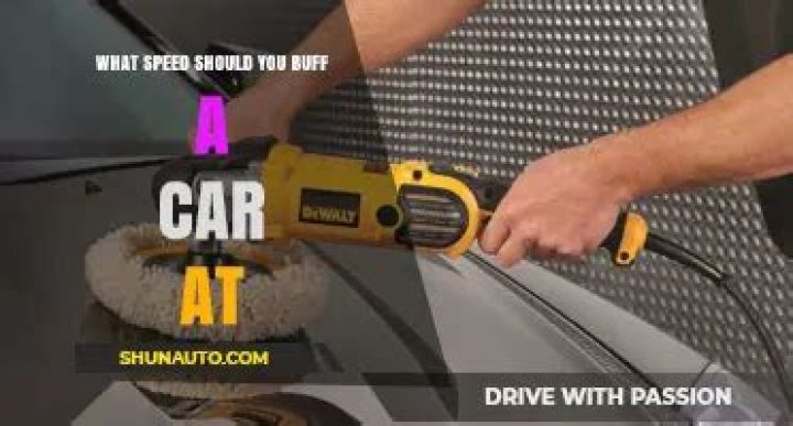 What speed should you buff a car at?