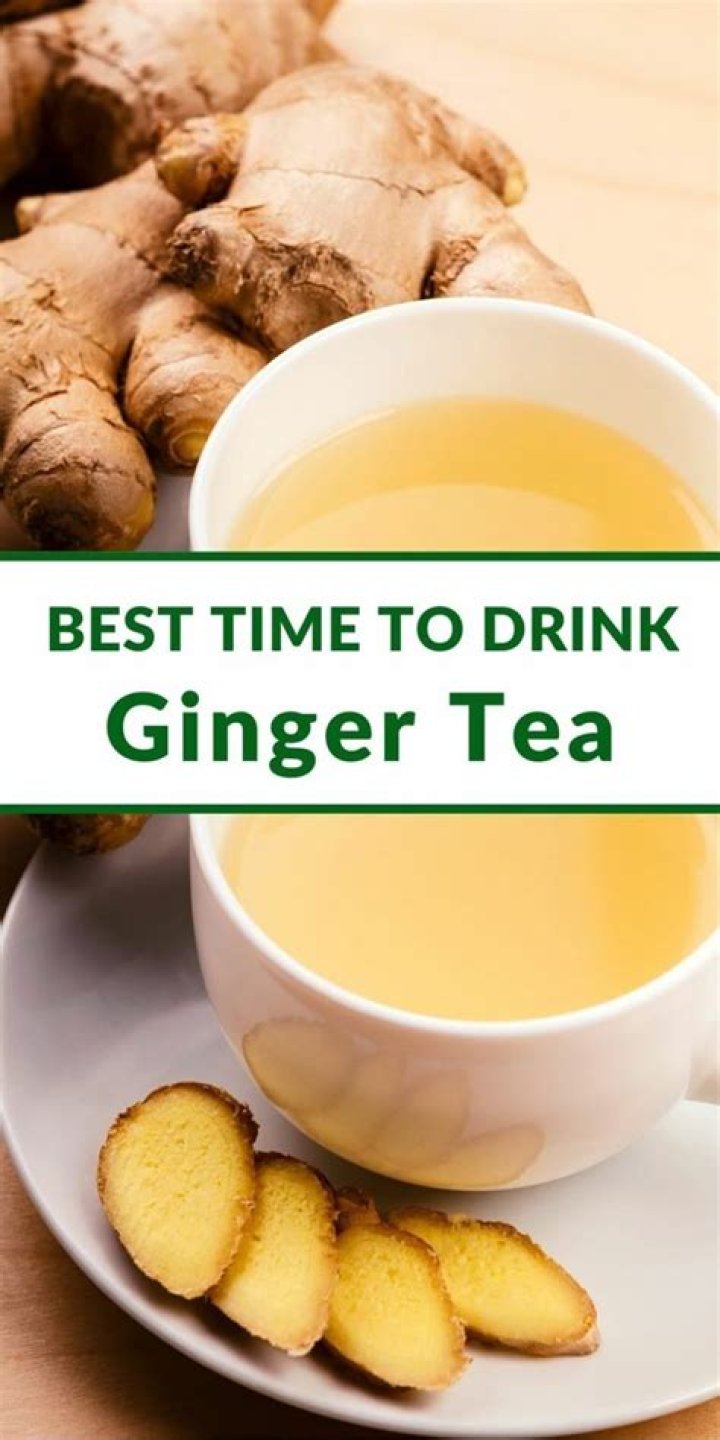 What time of day is best to drink ginger tea?