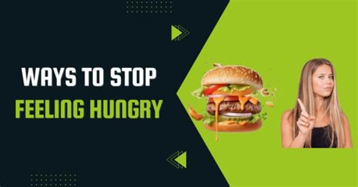 What to eat to stop feeling hungry?