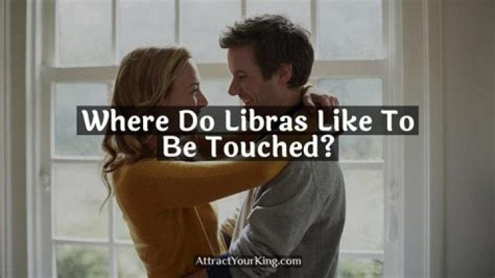 Where do Libras like to be touched?