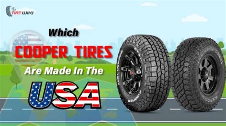 Which Cooper tires are made in the USA?
