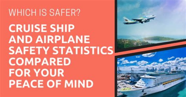 Which is safer plane or ship?