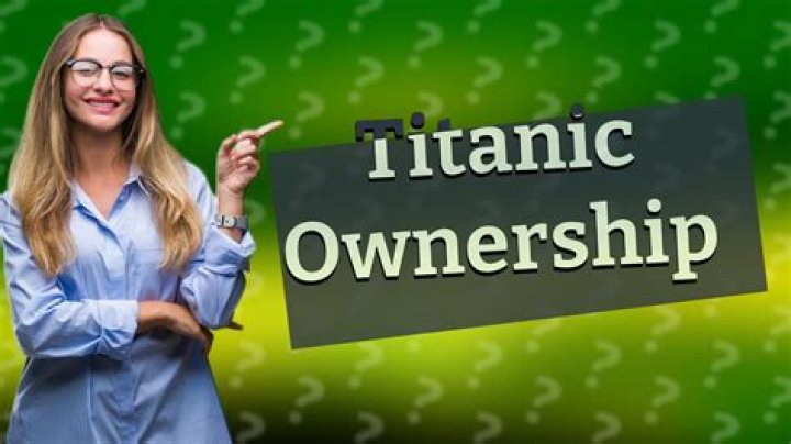 Who owns Titanic now?