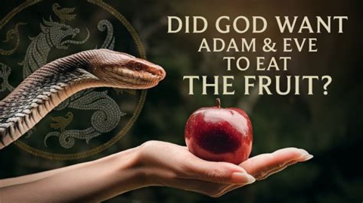 Why did Adam eat the forbidden fruit?