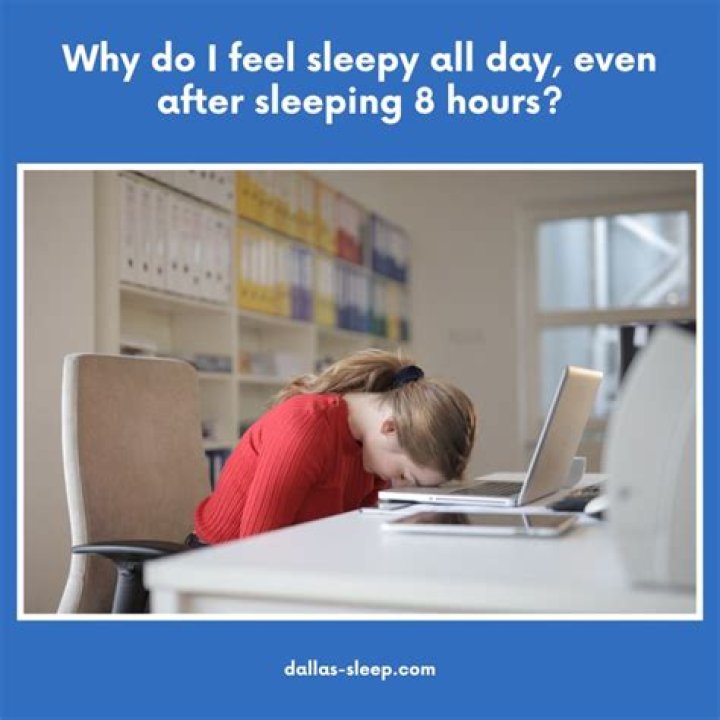 Why do I feel sleepy all day even after sleeping 8 hours?
