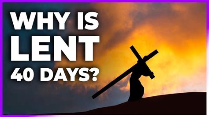 Why is lent 40 days?