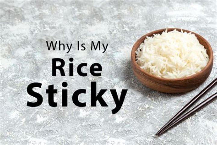 Why is my rice so sticky?