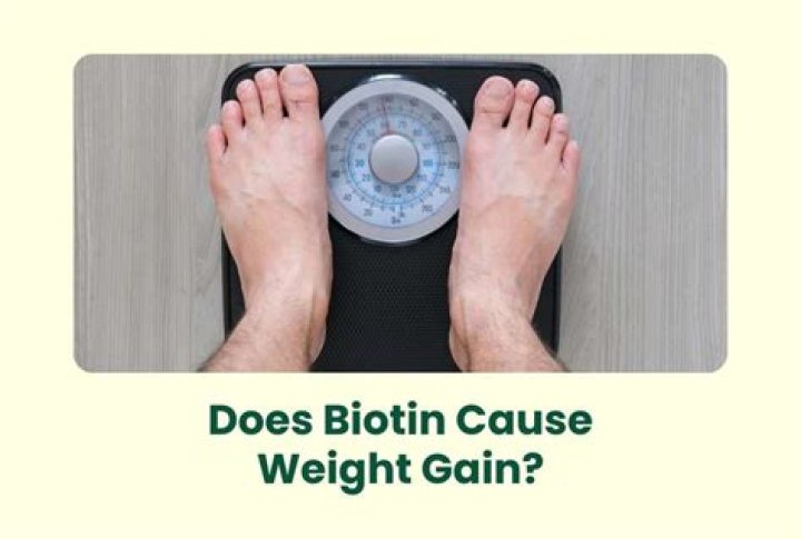 Will biotin cause weight gain?