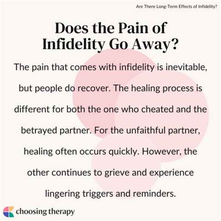 Will the pain of infidelity ever go away?